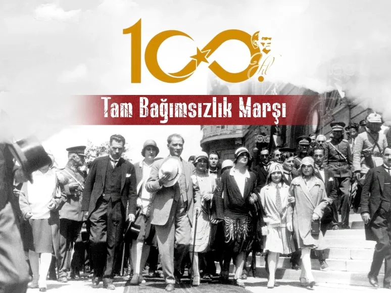 ‘100. Yıl Tam Bağımsızlık Marşı’ bugün 20.23