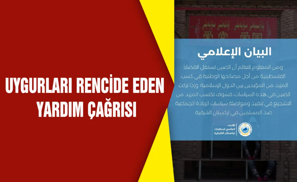 Uygurları rencide eden yardım çağrısı