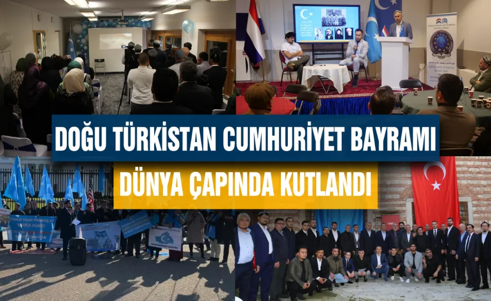 Doğu Türkistan Cumhuriyet Bayramı dünya çapında kutlandı