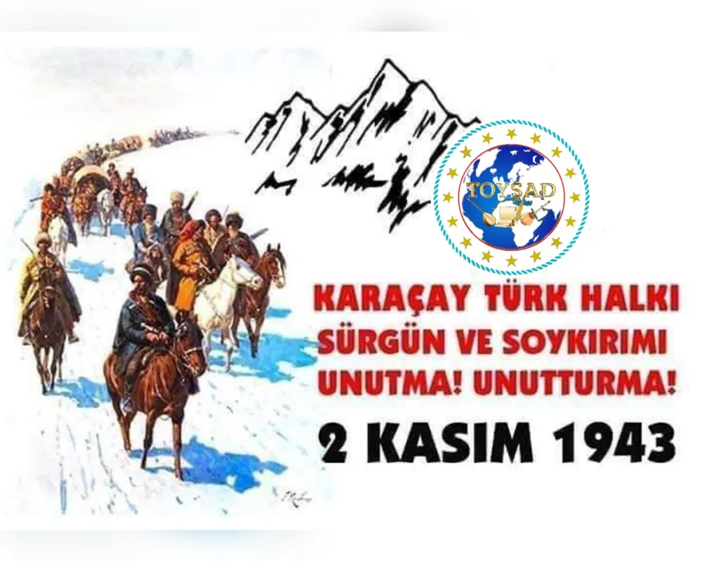 KARAÇAY MALKAR TÜRKLERİNİN  SÜRGÜN  VE SOYKIRIMINI  UNUTMA!