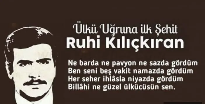 Ruhi Kılıçkıran- Ülkücü Davanın İlk Şehidi