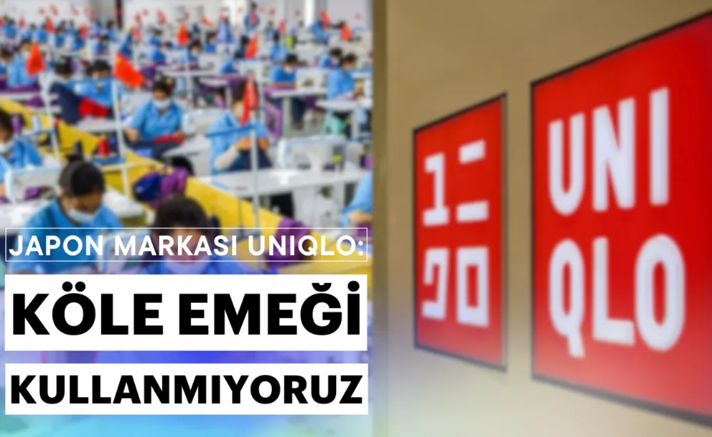 Japon markası Uniqlo: Köle emeği kullanmıyoruz