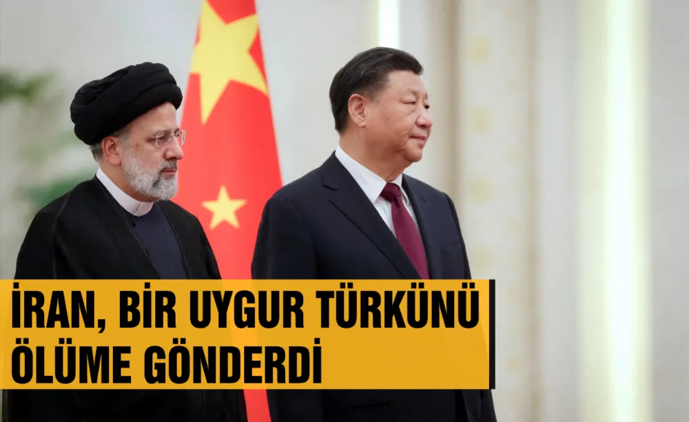 İran, bir Uygur Türkünü ölüme gönderdi