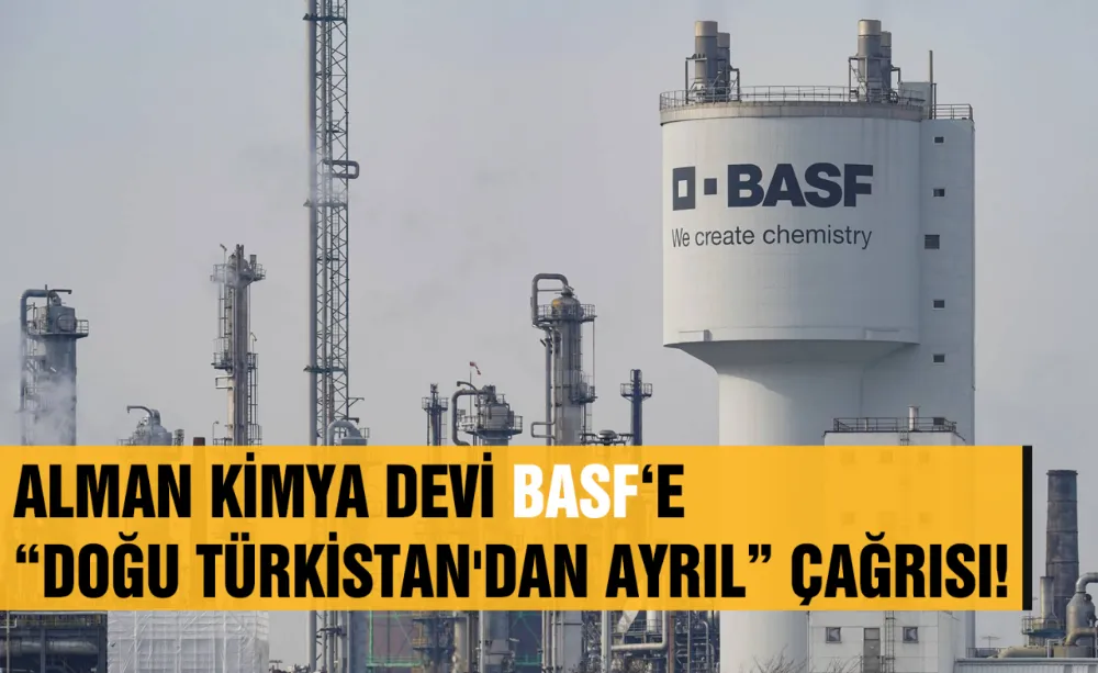 Alman kimya devi BASF‘e “Doğu Türkistan