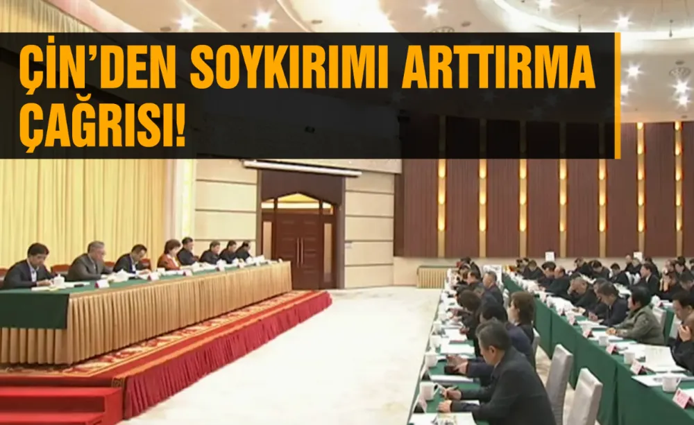 Çin’den Soykırımı arttırma çağrısı!