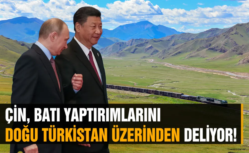 Çin, Batı Yaptırımlarını Doğu Türkistan üzerinden deliyor!