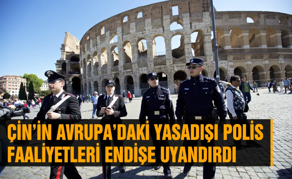 Avrupa’nın göbeğinde (Çin) Polis operasyonu