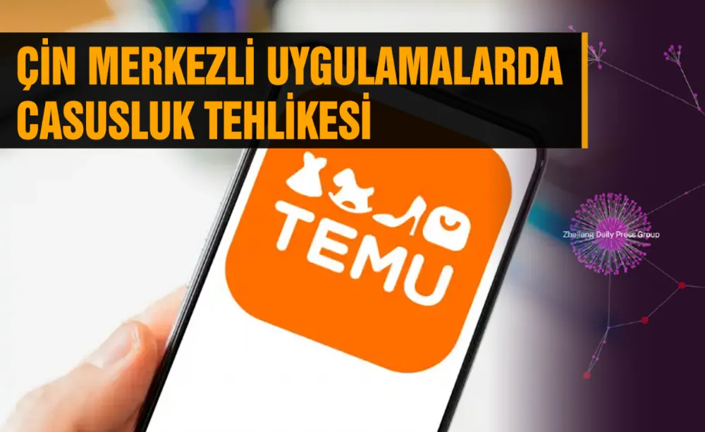 Çin merkezli uygulamalarda casusluk tehlikesi