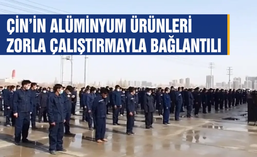 ABD: Çin’in alüminyum ürünleri zorla çalıştırma ile bağlantılı