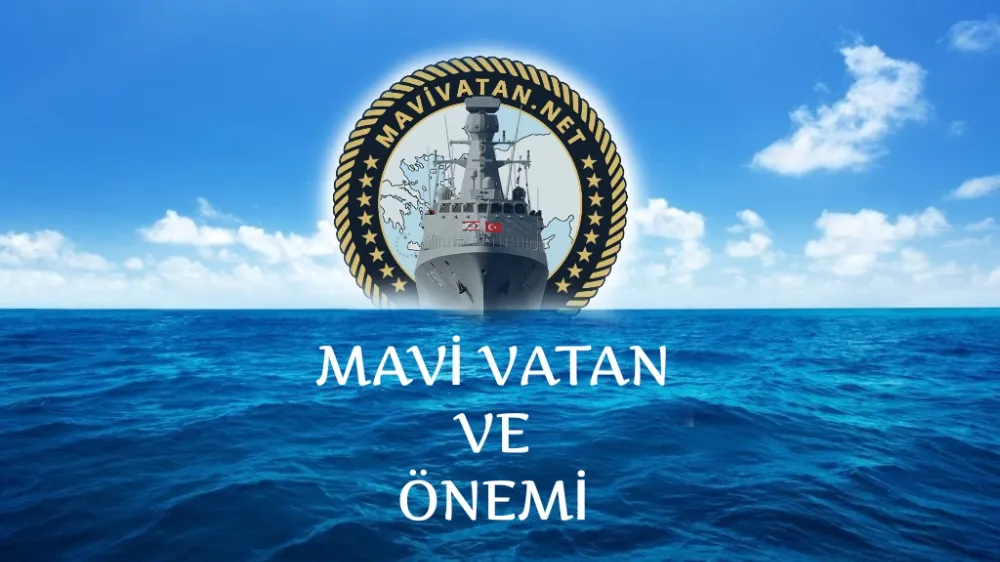 Mavi Vatan Kavramı ve Önemi