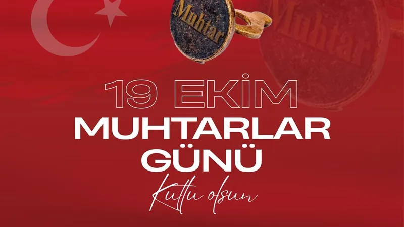 Başkan Güler’den 19 Ekim Muhtarlar Günü mesajı