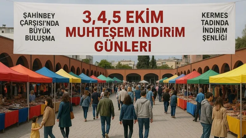 Şahinbey Çarşısı’nda ‘Muhteşem İndirim Günleri’ Başlıyor 