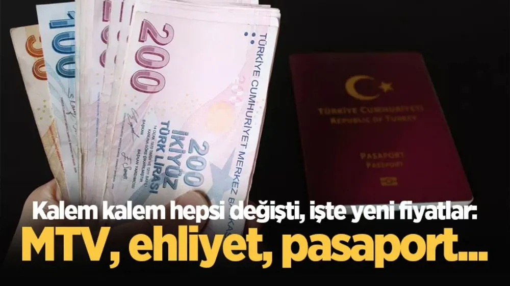 Ehliyet, Pasaport, Trafik ve MTV... Hepsi Tek Tek Zamlanacak!