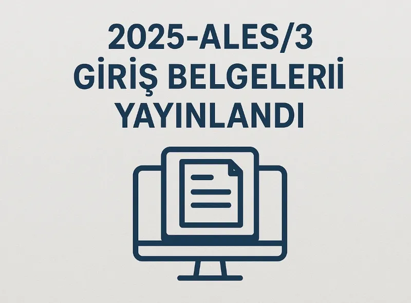 2025-ALES/3 Giriş Belgeleri Yayınlandı