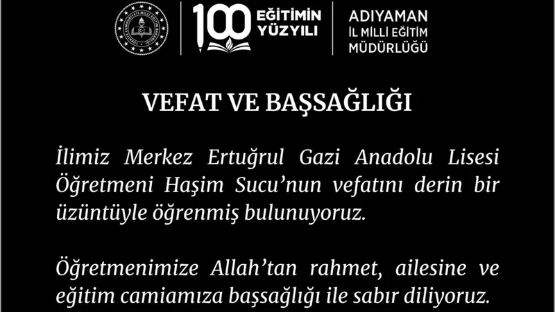 Adıyaman’da öğretmen Haşim Sucu vefat etti 