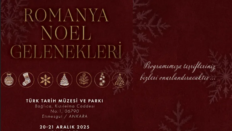 Ankara’da ilk kez “Romanya’da Noel Karşılama” Etkinlikleri düzenlenecek