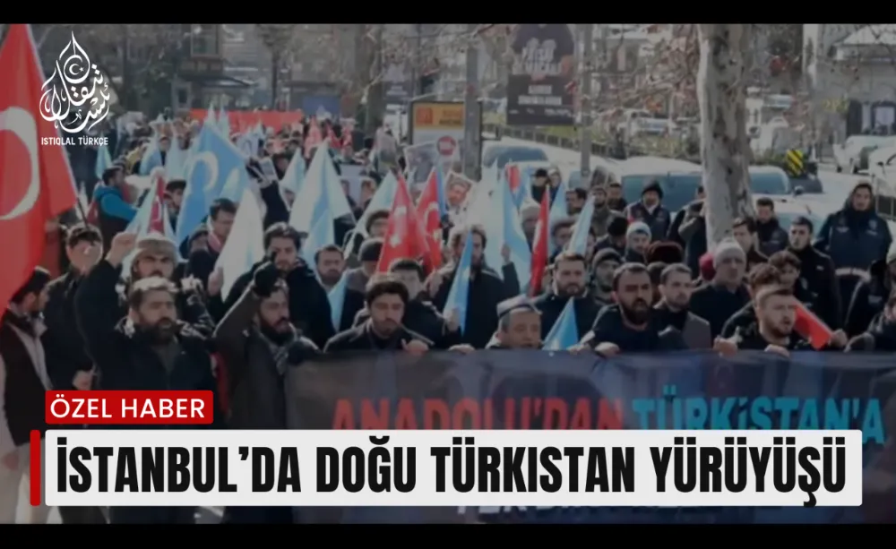 İstanbul’da Doğu Türkistan Yürüyüşü Düzenlendi