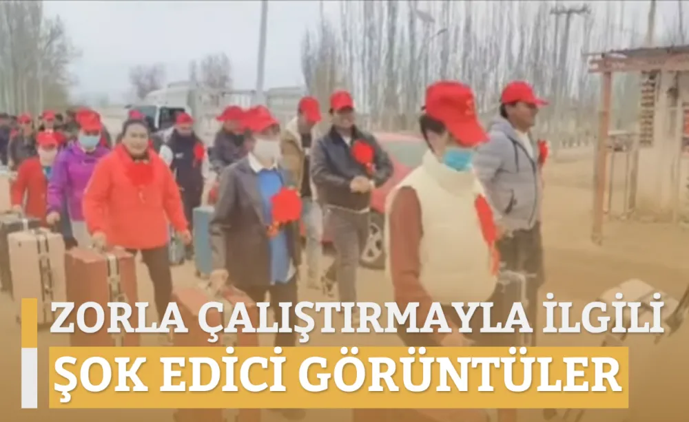 Zorla çalıştırmayla ilgili şok edici görüntüler