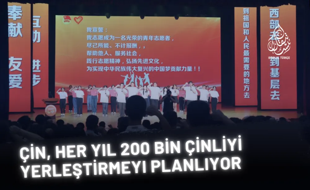 Çin, Her Yıl 200 Bin Çinliyi Yerleştirmeyi Planlıyor