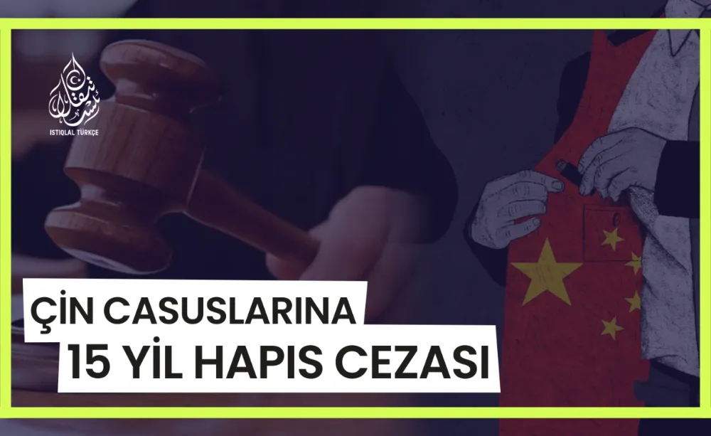 Çin casuslarına 15 yıl hapis cezası