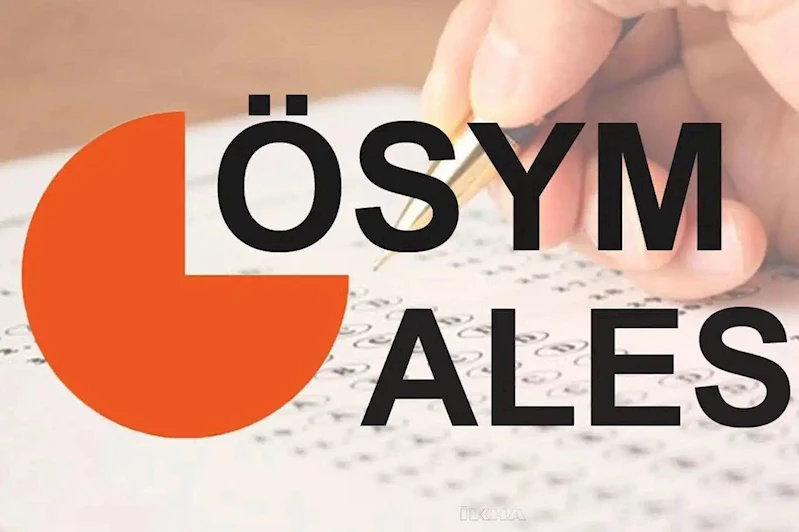 ALES giriş belgeleri erişime açıldı