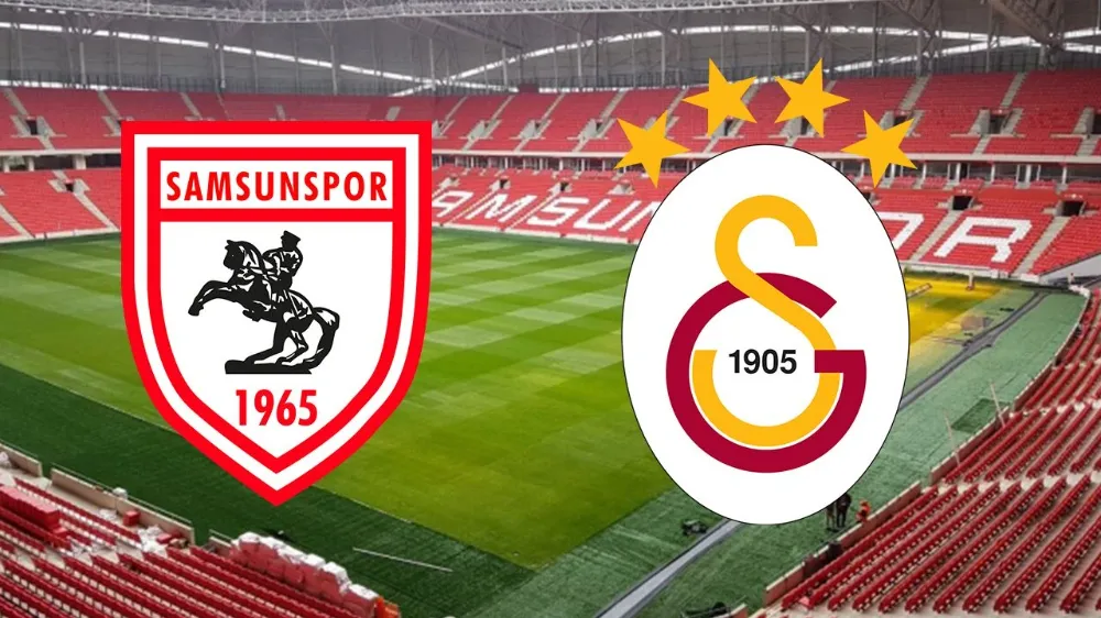 Samsunspor - Galatasaray Süper Lig maçı ne zaman? Saat kaçta? Hangi kanalda?