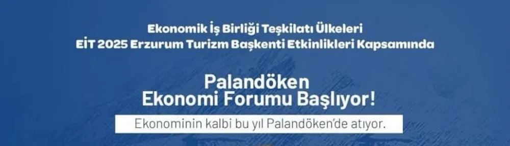 Palandöken Ekonomi Forumu’na kapılarını aralıyor