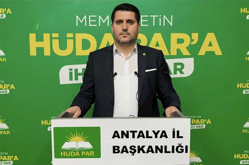 HÜDA PAR Antalya İl Başkanı Durmaz