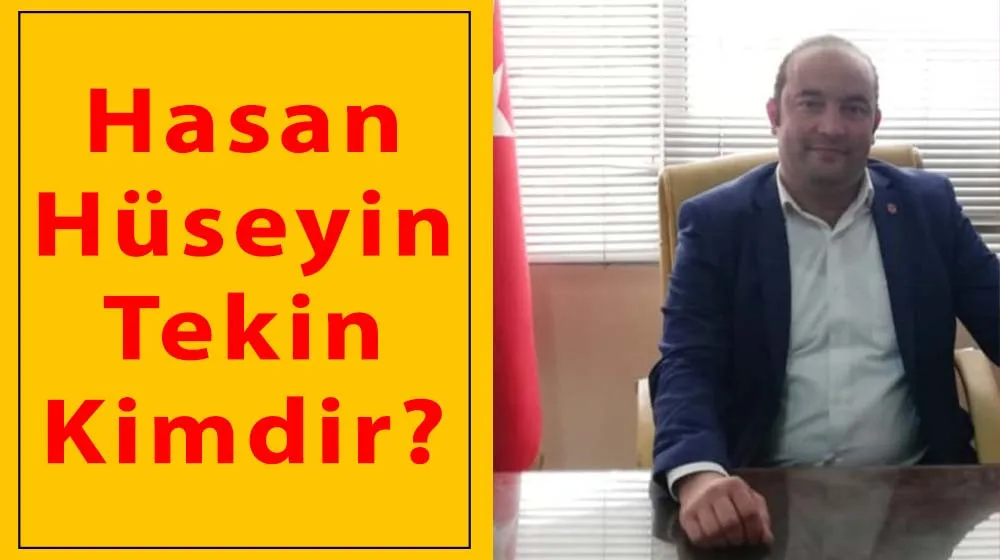 Hasan Hüseyin Tekin Kimdir?