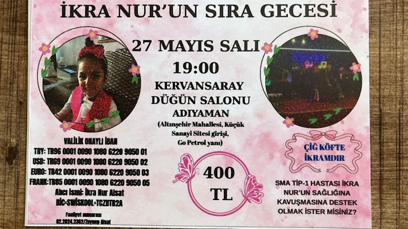 ‘Birlikte Başarabiliriz’: SMA Tip-1 İkra Nur’un tedavisi için Adıyaman’da yardım gecesi düzenleniyor  - Videolu Haber