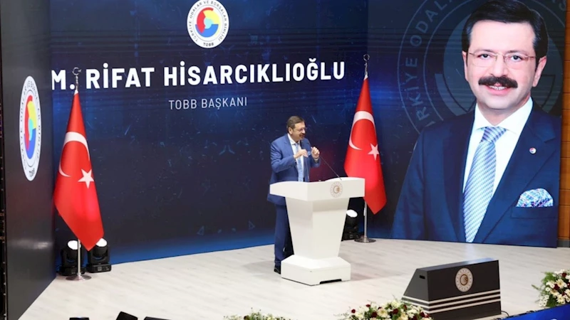 TOBB Başkanı Hisarcıklıoğlu: 