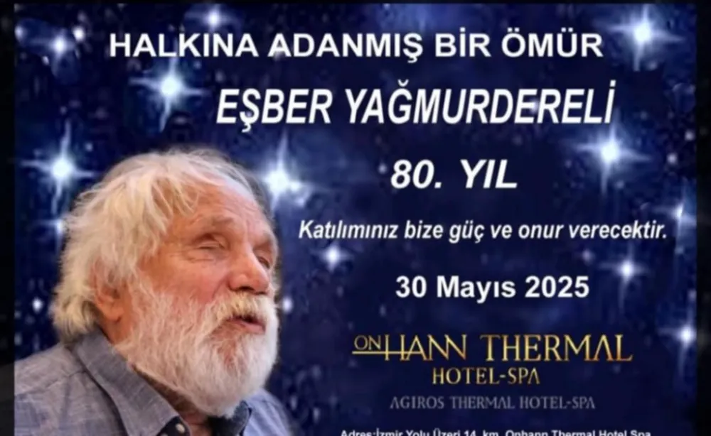 HALKINA ADANMIŞ BİR ÖMÜR EŞBER YAĞMURDERELİ 80.YAŞINDA