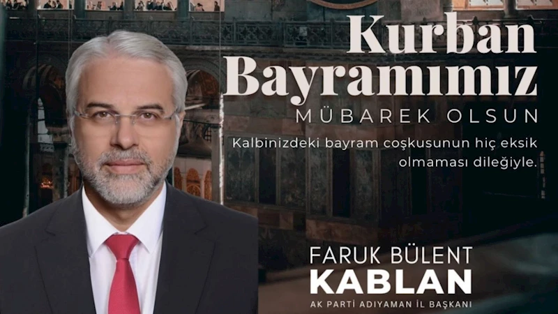 Başkan Kablan: ‘Gönüllerimizi birleştirelim, birlik ve beraberliğimizi güçlendirelim’ 