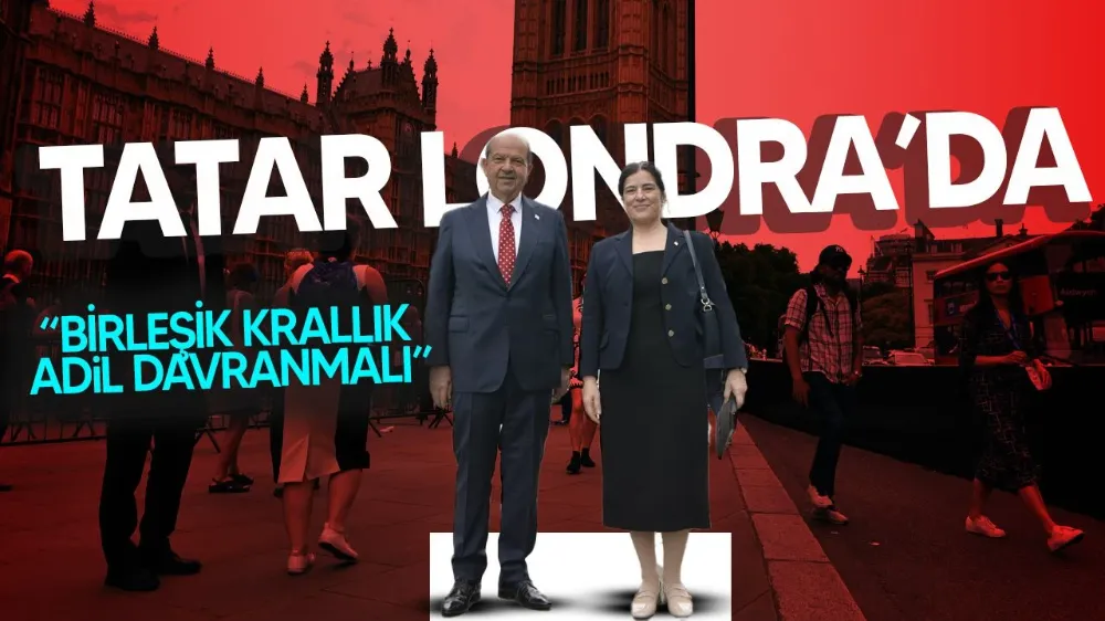 Ersin Tatar’dan İngiltere’ye kritik mesaj: KKTC, Doğu Akdeniz’in istikrarının anahtarıdır