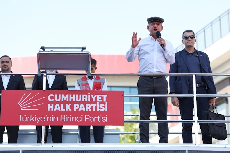 CHP Genel Başkanı Özel: Benim milletin sorunlarını çözecek adayım var 