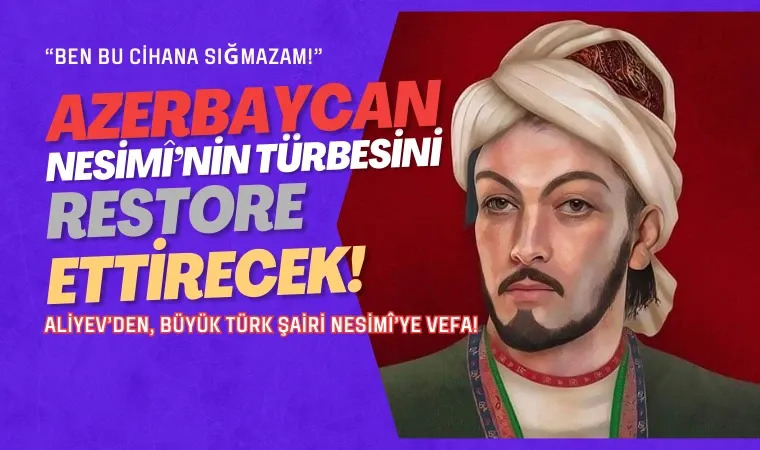 Azerbaycan Halep’teki Nesimî türbesini restore edecek!  