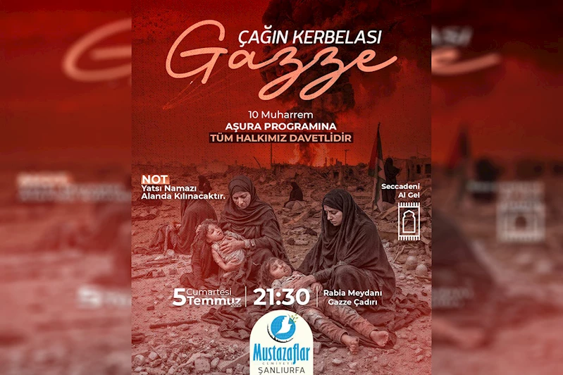Şanlıurfa’da “Çağın Kerbelası Gazze” programına davet