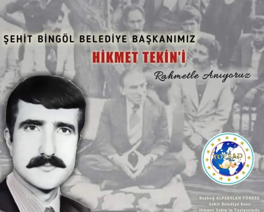 Şehit Başkan Hikmet Tekin’i Rahmetle Anıyoruz .