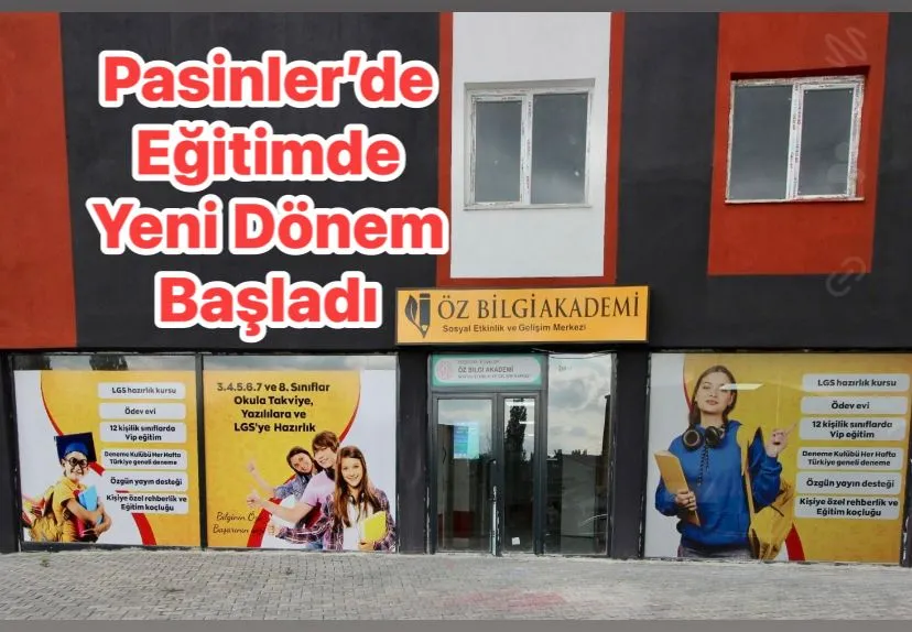 Pasinler’de Eğitimde Yeni Bir Dönem: Öz Bilgi Akademi Hizmete Girdi
