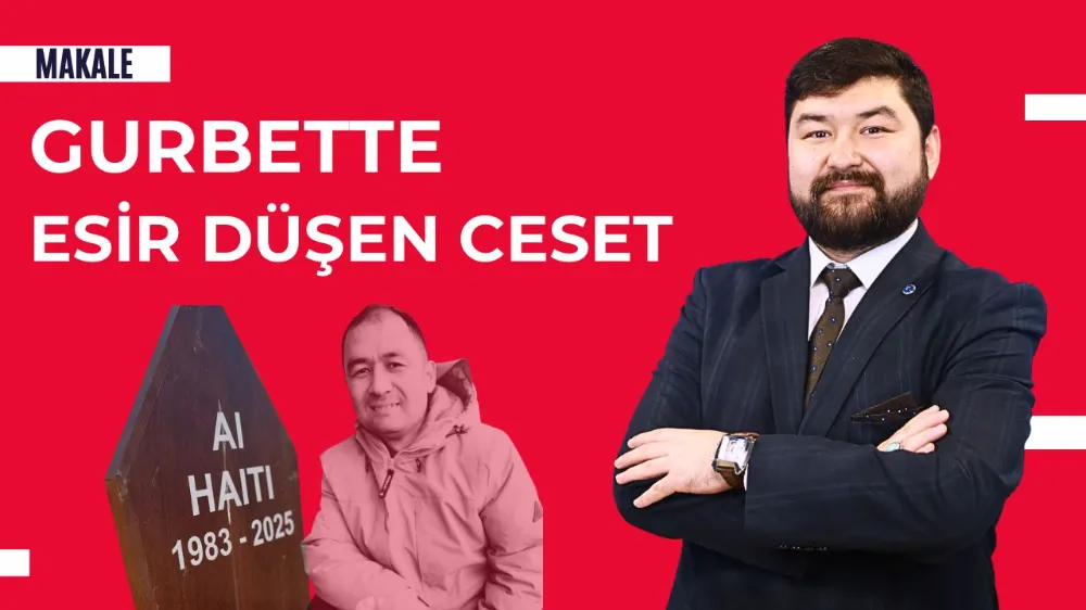 Gurbette Esir Düşen Ceset