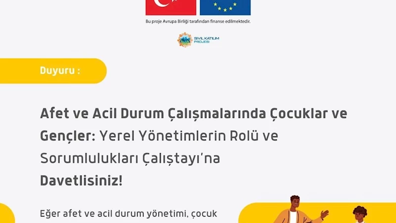 Ankara’da çocuk odaklı afet yönetimi için güçlü bir adım!