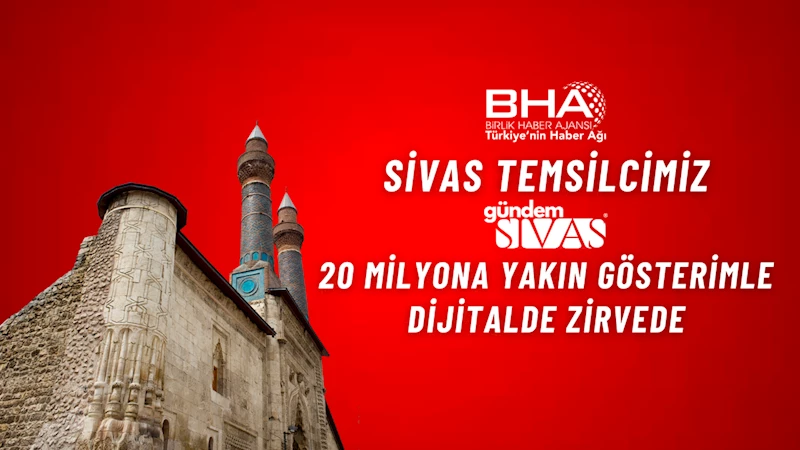 BHA Sivas temsilcisi, 20 milyona yakın gösterimle zirvede
