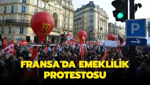 Fransa’da Emeklilik Protestoları Yeniden Sokaklarda