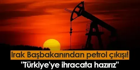 Irak, Türkiye’ye Petrol İhracatını Yeniden Başlatmaya Hazırlanıyor