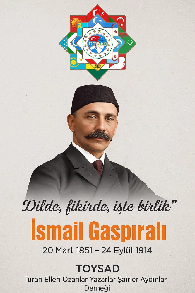 İsmail Gaspıralı: “Dilde, Fikirde, İşte Birlik”in Mimarı